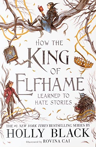 How the King of Elfhame Learned to Hate Stories